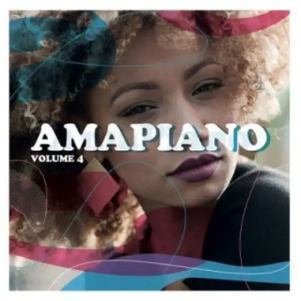 Amapiano Vol. 4 BY Kay Invictus